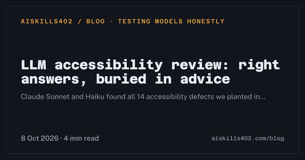 LLM accessibility review: right answers, buried in advice — AISkills402